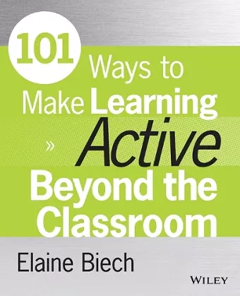 101 Ways to Make Learning Active Beyond the Classroom cover