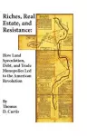 Riches, Real Estate, and Resistance cover