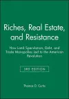 Riches, Real Estate, and Resistance cover