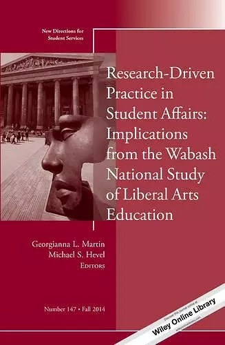 Research–Driven Practice in Student Affairs: Implications from the Wabash National Study of Liberal Arts Education cover