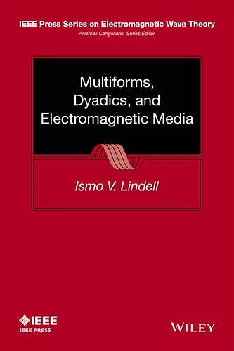 Multiforms, Dyadics, and Electromagnetic Media cover