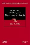 Multiforms, Dyadics, and Electromagnetic Media cover