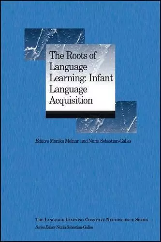 The Roots of Language Learning: Infant Language Acquisition cover