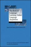 The Roots of Language Learning: Infant Language Acquisition cover