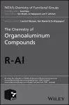 The Chemistry of Organoaluminum Compounds cover