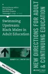 Swimming Upstream: Black Males in Adult Education cover