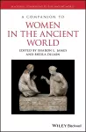 A Companion to Women in the Ancient World cover