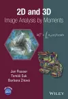 2D and 3D Image Analysis by Moments cover