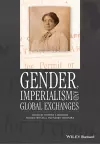 Gender, Imperialism and Global Exchanges cover