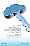 Security, Privacy, and Digital Forensics in the Cloud cover