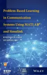 Problem-Based Learning in Communication Systems Using MATLAB and Simulink cover