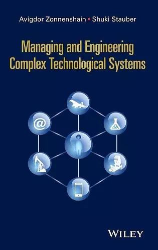 Managing and Engineering Complex Technological Systems cover