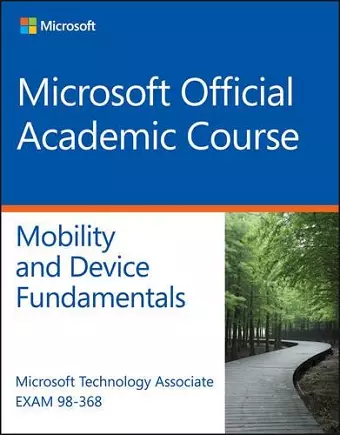 Exam 98–368 MTA Mobility and Device Fundamentals cover