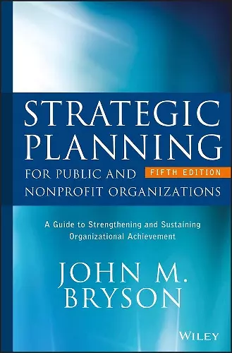 Strategic Planning for Public and Nonprofit Organizations cover