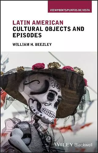 Latin American Cultural Objects and Episodes cover