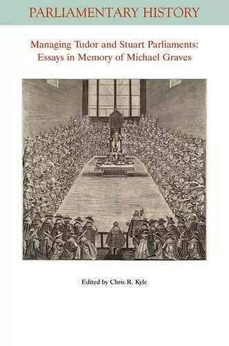 Managing Tudor and Stuart Parliaments cover