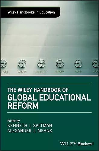 The Wiley Handbook of Global Educational Reform cover