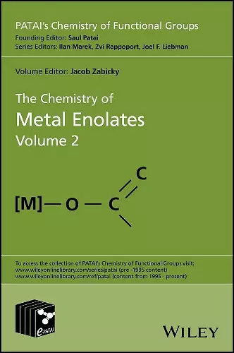 The Chemistry of Metal Enolates, Volume 2 cover