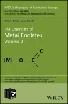 The Chemistry of Metal Enolates, Volume 2 cover