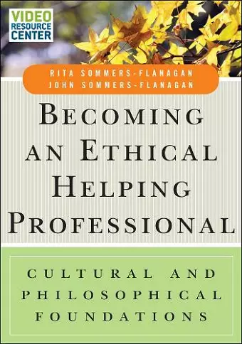 Becoming an Ethical Helping Professional, with Video Resource Center cover