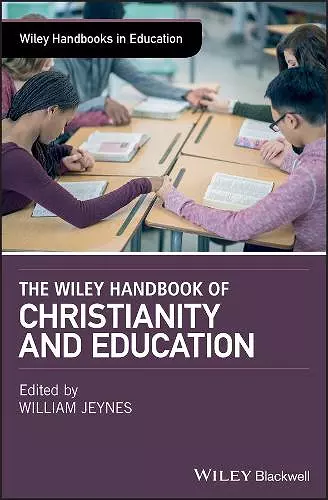 The Wiley Handbook of Christianity and Education cover