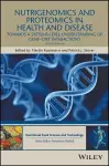 Nutrigenomics and Proteomics in Health and Disease cover