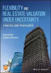 Flexibility and Real Estate Valuation under Uncertainty cover