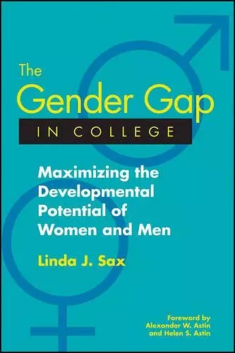 The Gender Gap in College: Maximizing the Developmental Potential of Women and Men cover