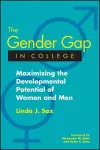 The Gender Gap in College: Maximizing the Developmental Potential of Women and Men cover