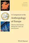 A Companion to the Anthropology of Europe cover