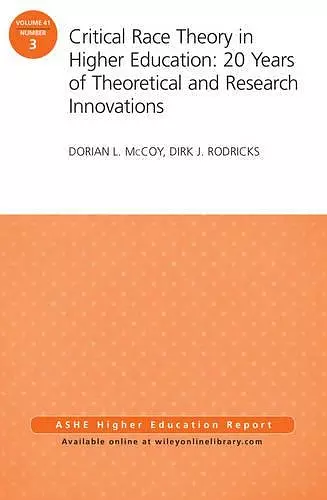 Critical Race Theory in Higher Education: 20 Years of Theoretical and Research Innovations cover