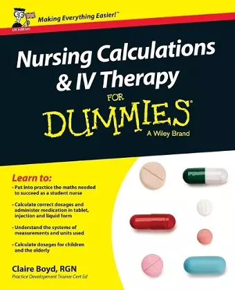 Nursing Calculations and IV Therapy For Dummies - UK cover