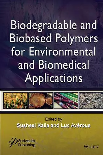 Biodegradable and Biobased Polymers for Environmental and Biomedical Applications cover