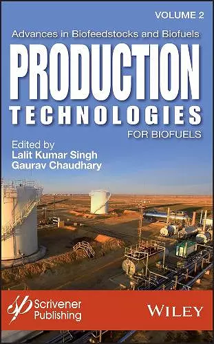 Advances in Biofeedstocks and Biofuels, Production Technologies for Biofuels cover