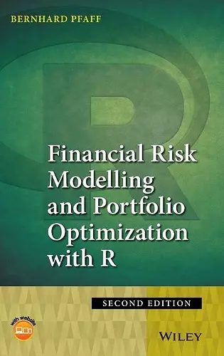 Financial Risk Modelling and Portfolio Optimization with R cover