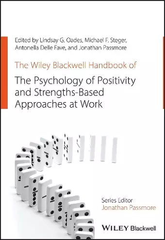The Wiley Blackwell Handbook of the Psychology of Positivity and Strengths-Based Approaches at Work cover