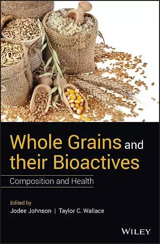 Whole Grains and their Bioactives cover
