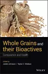 Whole Grains and their Bioactives cover