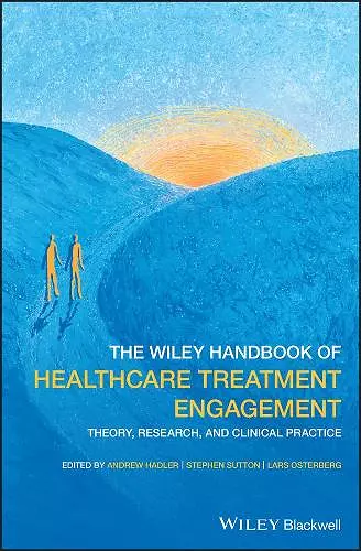 The Wiley Handbook of Healthcare Treatment Engagement cover