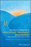 The Wiley Handbook of Healthcare Treatment Engagement cover