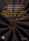 Statistical Tools for the Comprehensive Practice of Industrial Hygiene and Environmental Health Sciences cover