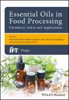 Essential Oils in Food Processing: Chemistry, Safety and Applications cover