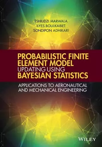 Probabilistic Finite Element Model Updating Using Bayesian Statistics cover