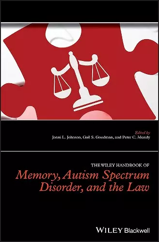 The Wiley Handbook of Memory, Autism Spectrum Disorder, and the Law cover