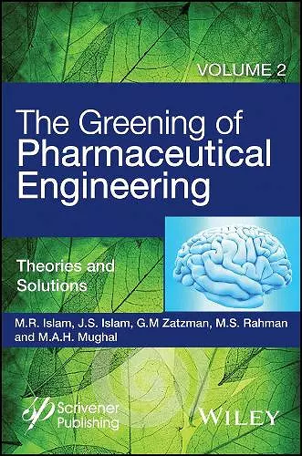 The Greening of Pharmaceutical Engineering, Theories and Solutions cover