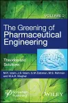 The Greening of Pharmaceutical Engineering, Theories and Solutions cover