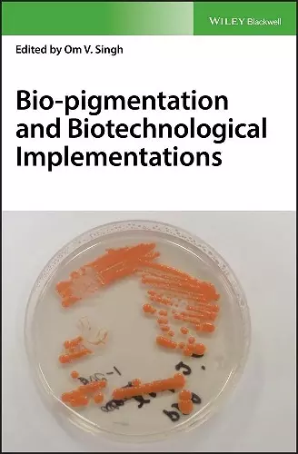 Bio-pigmentation and Biotechnological Implementations cover