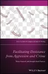 Facilitating Desistance from Aggression and Crime:  Theory, Research, and Strength–Based Practices cover