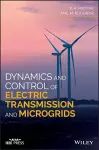 Dynamics and Control of Electric Transmission and Microgrids cover