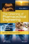 The Greening of Pharmaceutical Engineering, Applications for Physical Disorder Treatments cover